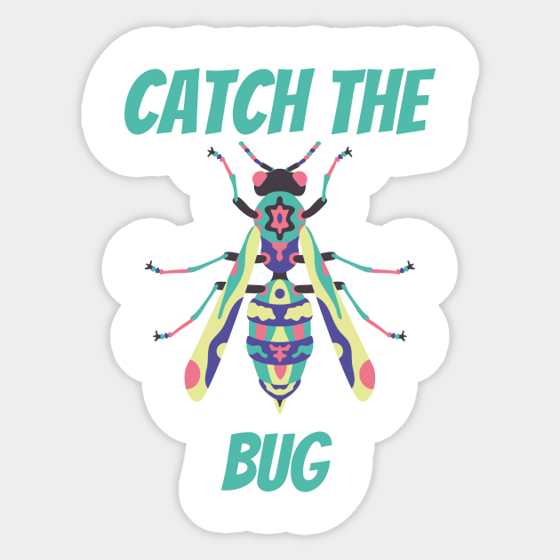 Catch the Bug! Sticker by Witty Wear Studio